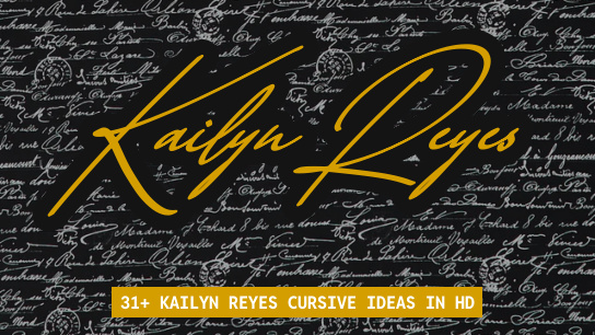 Kailyn Reyes name signatures
